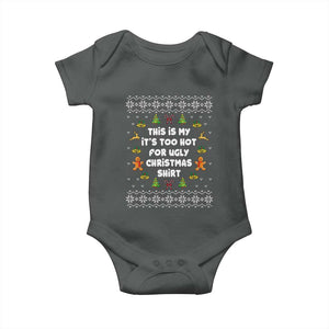 Funny Christmas Baby Onesie This Is My It's Too Hot For Ugly Christmas Sweaters Family TS10 Dark Heather Print Your Wear