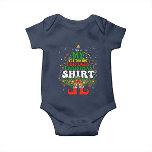 Too Hot Ugly Christmas Sweaters Baby Onesie Funny Xmas Elf TS10 Navy Print Your Wear