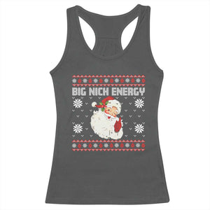 Christmas Santa Claus Racerback Tank Top Big Nick Energy Santa Ugly Xmas TS10 Dark Heather Print Your Wear