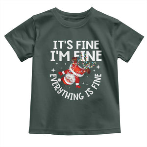 Funny Christmas Santa Toddler T Shirt It's Fine I'm Fine Everything Is Fine TS10 Dark Forest Green Print Your Wear