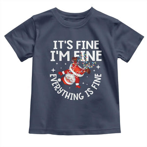 Funny Christmas Santa Toddler T Shirt It's Fine I'm Fine Everything Is Fine TS10 Navy Print Your Wear