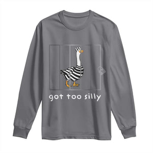Silly Goose Long Sleeve Shirt Got Too Silly TS10 Charcoal Print Your Wear