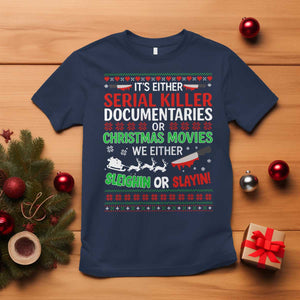 Crime Documentaries Ugly Christmas T Shirt Funny Horror Xmas Slaying Or Sleighing TS10 Navy Print Your Wear