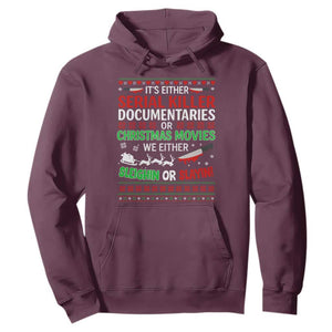 Crime Documentaries Ugly Christmas Hoodie Funny Horror Xmas Slaying Or Sleighing TS10 Maroon Print Your Wear