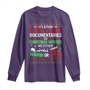 Crime Documentaries Ugly Christmas Long Sleeve Shirt Funny Horror Xmas Slaying Or Sleighing TS10 Purple Print Your Wear