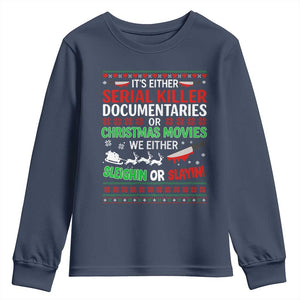 Crime Documentaries Ugly Christmas Youth Sweatshirt Funny Horror Xmas Slaying Or Sleighing TS10 Navy Print Your Wear
