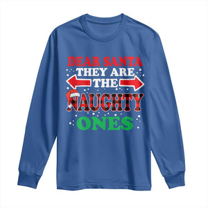 Dear Santa They Naughty Ones Long Sleeve Shirt Christmas Red Plaid Pajamas PJ Xmas Gifts TS10 Royal Blue Print Your Wear