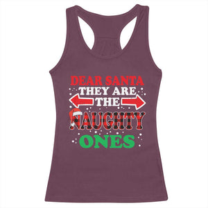 Dear Santa They Naughty Ones Racerback Tank Top Christmas Red Plaid Pajamas PJ Xmas Gifts TS10 Maroon Print Your Wear