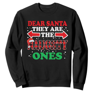 Dear Santa They Naughty Ones Sweatshirt Christmas Red Plaid Pajamas PJ Xmas Gifts TS10 Black Print Your Wear