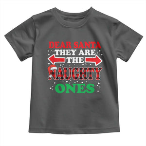 Dear Santa They Naughty Ones Toddler T Shirt Christmas Red Plaid Pajamas PJ Xmas Gifts TS10 Dark Heather Print Your Wear