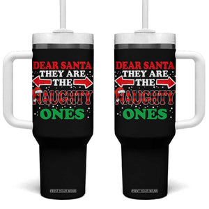 Dear Santa They Naughty Ones Tumbler With Handle Christmas Red Plaid Pajamas PJ Xmas Gifts TS10 One Size: 40 oz Black Print Your Wear