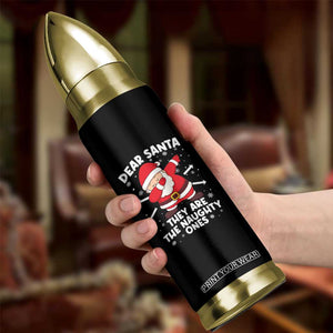 Dear Santa They Naughty Ones Bullet Tumbler Dabbing Santa Christmas Pajamas PJ Xmas Gifts TS10 Print Your Wear