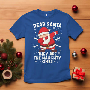 Dear Santa They Naughty Ones T Shirt Dabbing Santa Christmas Pajamas PJ Xmas Gifts TS10 Royal Blue Print Your Wear