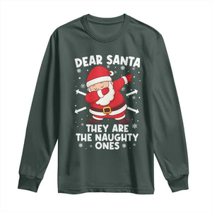 Dear Santa They Naughty Ones Long Sleeve Shirt Dabbing Santa Christmas Pajamas PJ Xmas Gifts TS10 Dark Forest Green Print Your Wear