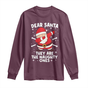 Dear Santa They Naughty Ones Long Sleeve Shirt Dabbing Santa Christmas Pajamas PJ Xmas Gifts TS10 Maroon Print Your Wear