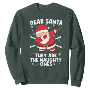 Dear Santa They Naughty Ones Sweatshirt Dabbing Santa Christmas Pajamas PJ Xmas Gifts TS10 Dark Forest Green Print Your Wear