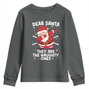 Dear Santa They Naughty Ones Youth Sweatshirt Dabbing Santa Christmas Pajamas PJ Xmas Gifts TS10 Dark Heather Print Your Wear