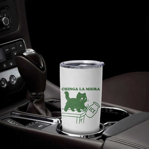 Chinga la Migra Tumbler Cup Funny Subtle FDT Cat Meme TS10 Print Your Wear