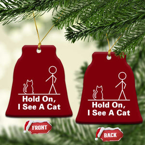 Hold On I See A Cat Ceramic Ornament Funny Cat Person Stick Figure Graphic TS10 Print Your Wear