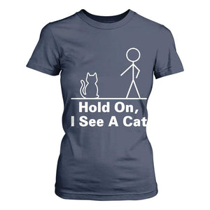 Hold On I See A Cat T Shirt For Women Funny Cat Person Stick Figure Graphic TS10 Navy Print Your Wear