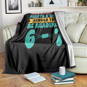 Funny 67 Six Seven Teacher Throw Blanket How Many Nights A Week Should You Be Reading 6 7 TS10 Print Your Wear