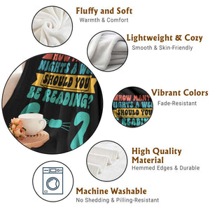 Funny 67 Six Seven Teacher Throw Blanket How Many Nights A Week Should You Be Reading 6 7 TS10 Print Your Wear