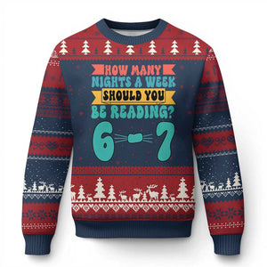 Funny 67 Six Seven Teacher Ugly Christmas Sweater How Many Nights A Week Should You Be Reading 6 7 TS10 Navy Red Print Your Wear