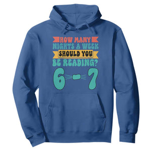 Funny 67 Six Seven Teacher Hoodie How Many Nights A Week Should You Be Reading 6 7 TS10 Royal Blue Print Your Wear
