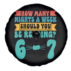 Funny 67 Six Seven Teacher Spare Tire Cover How Many Nights A Week Should You Be Reading 6 7 TS10 Print Your Wear
