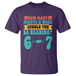 Funny 67 Six Seven Teacher T Shirt How Many Nights A Week Should You Be Reading 6 7 TS10 Purple Print Your Wear