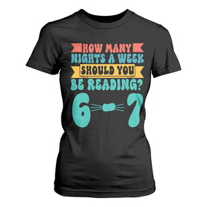 Funny 67 Six Seven Teacher T Shirt For Women How Many Nights A Week Should You Be Reading 6 7 TS10 Black Print Your Wear