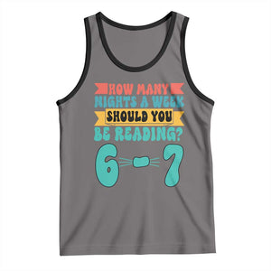 Funny 67 Six Seven Teacher Tank Top How Many Nights A Week Should You Be Reading 6 7 TS10 Deep Heather Black Print Your Wear