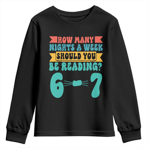 Funny 67 Six Seven Teacher Youth Sweatshirt How Many Nights A Week Should You Be Reading 6 7 TS10 Black Print Your Wear