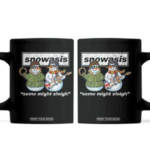 Snowasis Some Might Sleigh Christmas Coffee Mug Funny Music Lovers Snowman Singers Band TS10 Black Print Your Wear