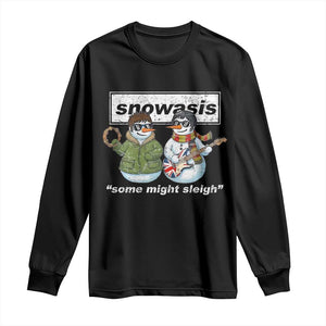 Snowasis Some Might Sleigh Christmas Long Sleeve Shirt Funny Music Lovers Snowman Singers Band TS10 Black Print Your Wear