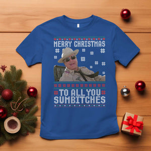 Merry Christmas To All You Sumbitches T Shirt Funny Ugly Xmas Retro 80s Movie TS10 Royal Blue Print Your Wear