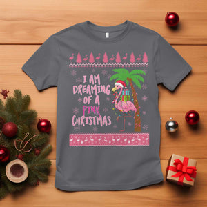 I Am Dreaming Of A Pink Christmas T Shirt Family Trip Santa Flamingo Palm Tree Ugly Xmas TS10 Charcoal Print Your Wear