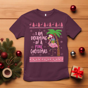 I Am Dreaming Of A Pink Christmas T Shirt Family Trip Santa Flamingo Palm Tree Ugly Xmas TS10 Maroon Print Your Wear