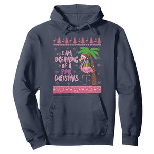 I Am Dreaming Of A Pink Christmas Hoodie Family Trip Santa Flamingo Palm Tree Ugly Xmas TS10 Navy Print Your Wear