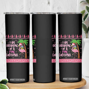 I Am Dreaming Of A Pink Christmas Skinny Tumbler Family Trip Santa Flamingo Palm Tree Ugly Xmas TS10 Print Your Wear