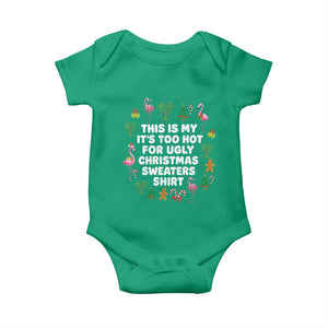 Too Hot For Ugly Christmas Sweaters Baby Onesie Funny Xmas Family Flamingo TS10 Irish Green Print Your Wear