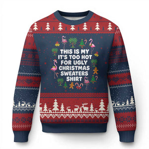 Too Hot For Ugly Xmas Sweaters Ugly Christmas Sweater Funny Xmas Family Flamingo TS10 Navy Red Print Your Wear