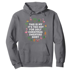 Too Hot For Ugly Christmas Sweaters Hoodie Funny Xmas Family Flamingo TS10 Charcoal Print Your Wear