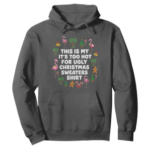 Too Hot For Ugly Christmas Sweaters Hoodie Funny Xmas Family Flamingo TS10 Dark Heather Print Your Wear