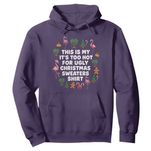 Too Hot For Ugly Christmas Sweaters Hoodie Funny Xmas Family Flamingo TS10 Purple Print Your Wear