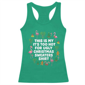 Too Hot For Ugly Christmas Sweaters Racerback Tank Top Funny Xmas Family Flamingo TS10 Irish Green Print Your Wear