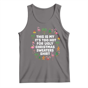 Too Hot For Ugly Christmas Sweaters Tank Top Funny Xmas Family Flamingo TS10 Deep Heather Print Your Wear