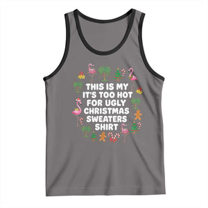 Too Hot For Ugly Christmas Sweaters Tank Top Funny Xmas Family Flamingo TS10 Deep Heather Black Print Your Wear