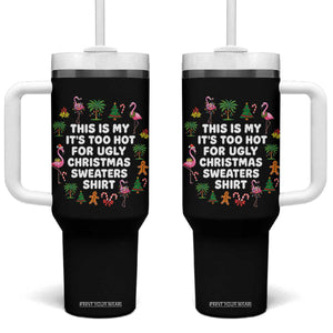 Too Hot For Ugly Christmas Sweaters Tumbler With Handle Funny Xmas Family Flamingo TS10 One Size: 40 oz Black Print Your Wear