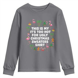 Too Hot For Ugly Christmas Sweaters Youth Sweatshirt Funny Xmas Family Flamingo TS10 Charcoal Print Your Wear